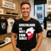 Greenland Is Not For Sale Denmark Flag Political Statement T-Shirt