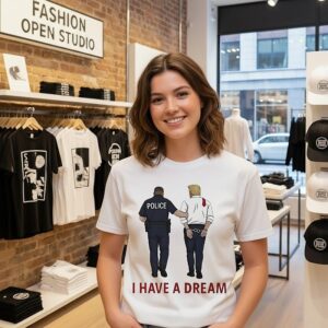 I Have A Dream Donald Trump In Police Custody T-Shirt