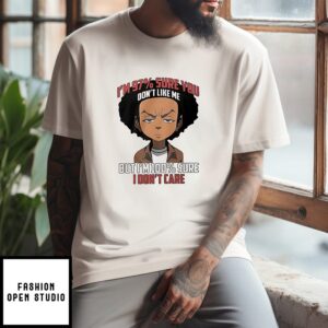 I’m 97 Percent Sure You Don’t Like Me But I’m 100 Percent Sure I Don’t Care T-Shirt