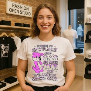I’m Here To Smoke Meth And Gag On Your Cock And Iv’e Already Smoked Meth Pink Dog T-Shirt