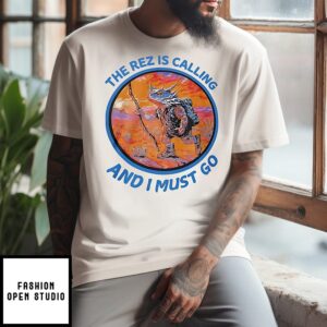 Lizard The Rez Is Calling And I Must Go T-Shirt