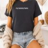 My Tummy Hurts Text T-Shirt