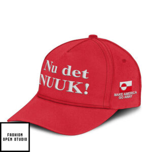 Nu Det Nuuk Make America Go Away Hat