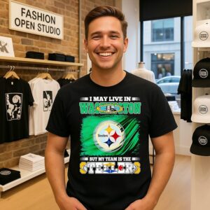 Pittsburgh Steelers I May Live In Washington But My Team Is The Steelers T-Shirt