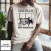 Please Don’t Tap On The Glass At The Boy Aquarium Hockey T-Shirt