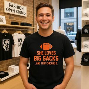 She Loves Big Sacks And That Chicago Bears T-Shirt