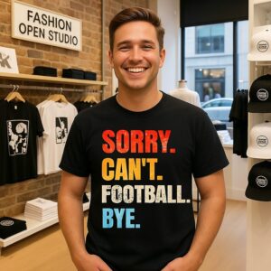 Sorry Can’t Football Bye Vintage T-Shirt