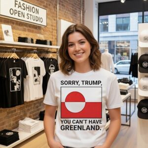 Sorry Donald Trump You Can’t Have Greenland T-Shirt