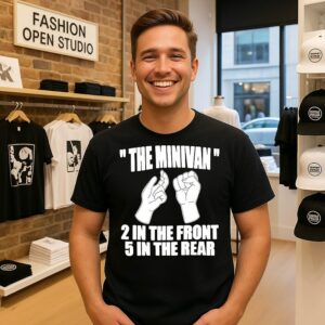 The Minivan 2 In The Front 5 In The Rear Meme T-Shirt