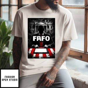 Trump Fafo White House T-Shirt, Trump No Games-Political Statement