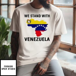 We Stand With Venezuela Flag T-Shirt