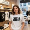 Who’s A Good Boy Text 2026 T-Shirt