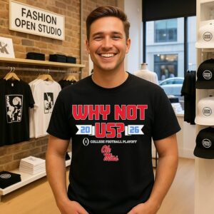 Wuinn Ole Miss Football Cfp Why Not US 2026 T-Shirt
