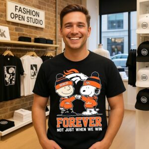 Charlie Brown And Snoopy Denver Broncos Forever Not Just When We Win T-Shirt