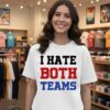 I Hate Both Teams T-Shirt