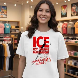 Ice Not Melting Fast Enough A Pick Will Do The Trick T-Shirt