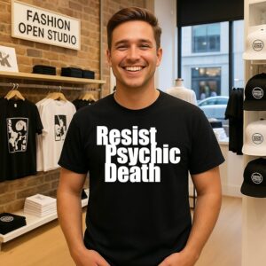 Resist Psychic Death T-Shirt