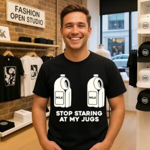 Stop Staring At My Jugs Milk Milk T-Shirt
