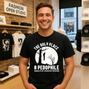 The Only Place A Pedophile Should Be Haging Around T-Shirt