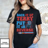 Back It Up Terry Put It In Reverse Funny 4th Of July Meme T Shirt