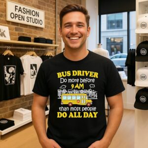 Bus Driver Do More Before 9am Do All Day Back To School T-Shirt