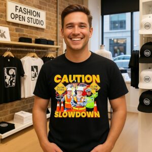 Caution Slow Down Down Syndrome T-Shirt