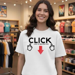 Click Link In Description T-Shirt
