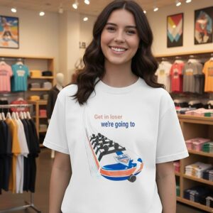 Get In Loser We’re Going To Alaska T-Shirt