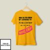 How Do You Grow Up Listening To Punk & Hip Hop And Still End Up A Bootlicker T-Shirt