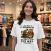 I Just Want To Do Woodworking And Ignore All Of My Old Man Problems Retirement T-Shirt