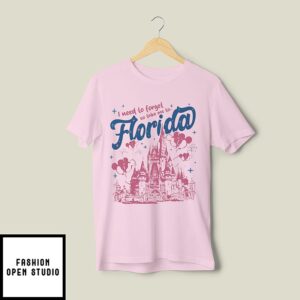 I Need To Forget So Take Me To Florida Magical Theme Park Walt Disney T-Shirt