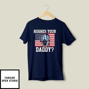 Jack Hughes USA Hockey Hughes Your Daddy T-Shirt