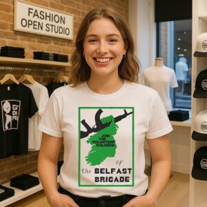 Join The Volunteer Soldiers Of The Belfast Brigade Irish Republican Army T-Shirt