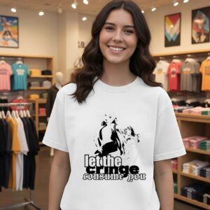 Let The Cringe Consume You Anime T-Shirt
