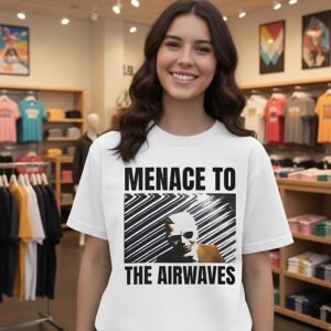 Menace To The Airwaves T-Shirt