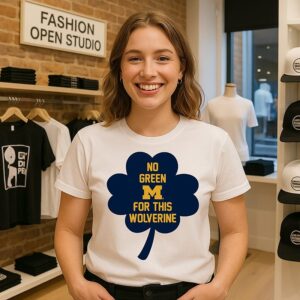 Michigan No Green For This Wolverine Clover T-Shirt