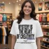 Mystery Is The Heart Of Creativity T-Shirt