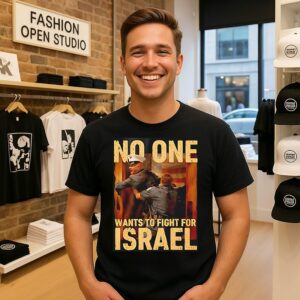 No One Wants To Fight For Israel Cartoon T-Shirt