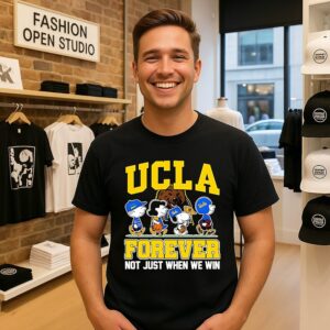 Peanuts X UCLA Bruins Forever Fan Not Just When We Win Cartoon Characters T-Shirt