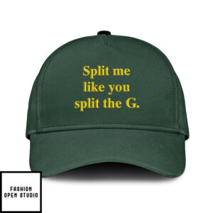 Split Me Like You Split The G St Patrick’s Day Hat