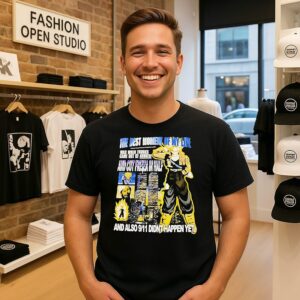 The Best Moment Of My Life And Also 911 Didn’t Happen Yet T-Shirt