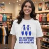 This One Day Everyone Will Have Always Been Against Resist T-Shirt