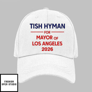 Tish Hyman For Mayor Of Los Angeles 2026 Hat