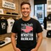 We The People It Doesn’t Need To Be Rewritten It Needs To Be Reread USA Flag T-Shirt