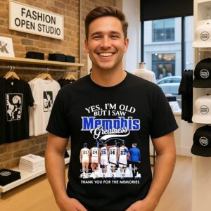 Yes I’m Old But I Saw Memphis Tigers Greatness Thank You For The Memories Signatures T-Shirt
