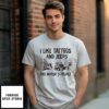 Awesome I Like Tattoos And Jeeps And Maybe 3 People T-Shirt