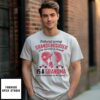 Behind Every Granddaughter Who Believes In Herself Is A Grandma Who Believed In Her First T-Shirt