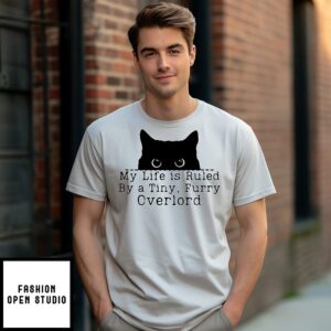 Cat Black My Life Is Ruled By A Tiny Furry Overlord T-Shirt