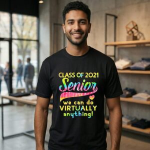 Class Of 2021 Senior We Can Do Virtually Anything T-Shirt