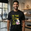 Cow In The World Full Of Princesses Be A Farm Girl T-Shirt